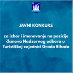 Konkurs -Izbor i imenovanje članova Nadzornog obora Turističke zajednice Bihać